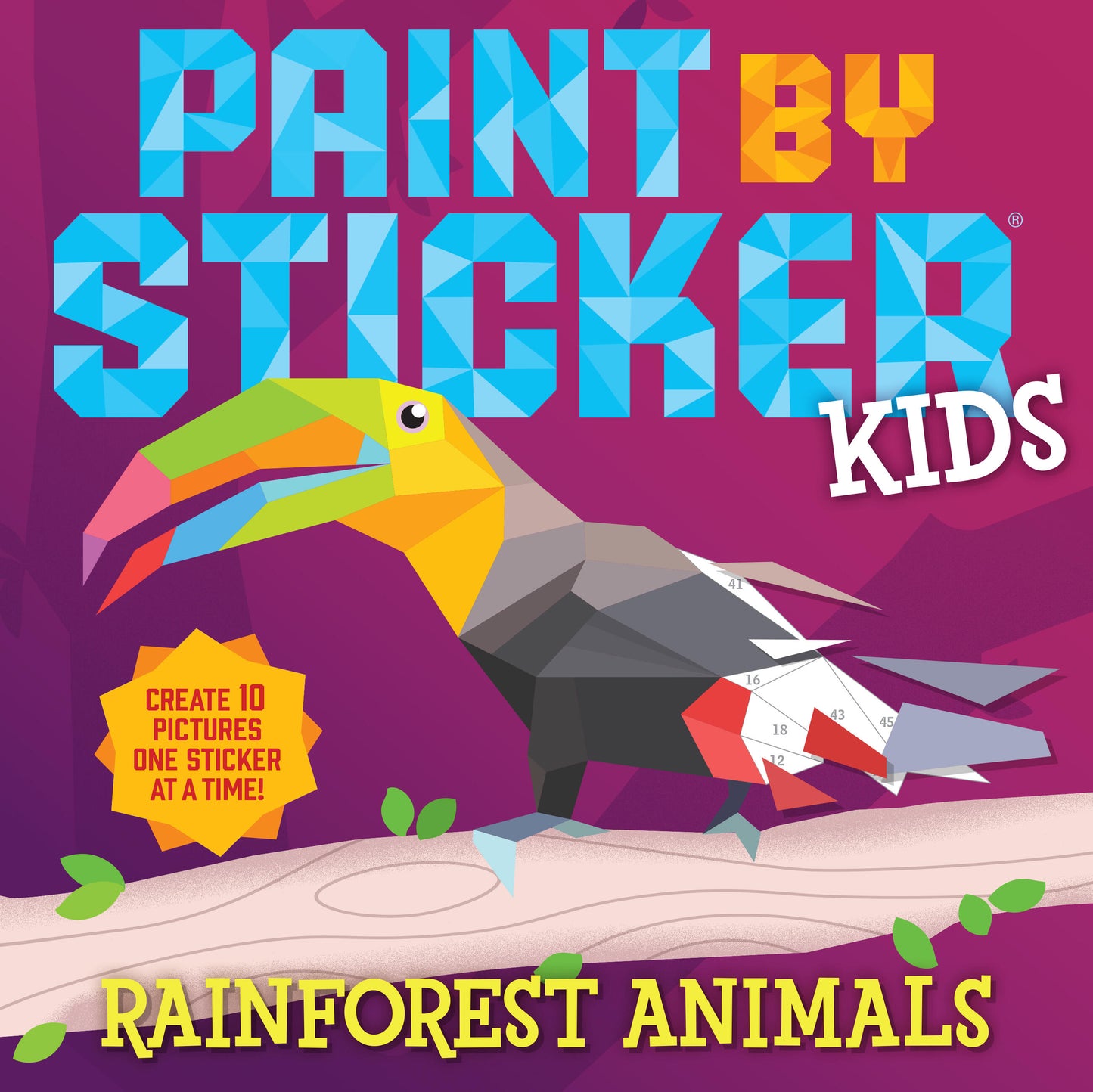Paint by Sticker Kids Rainforest Animals book cover featuring a colorful geometric toucan and text reading 'Create 10 pictures one sticker at a time'