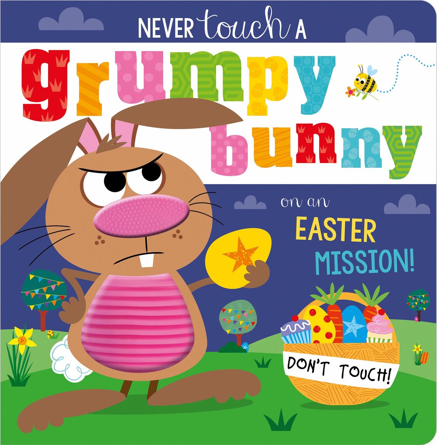 Never Touch a Grumpy Bunny on an Easter Mission interactive board book cover featuring a brown bunny with pink nose holding a yellow Easter egg, with colorful E