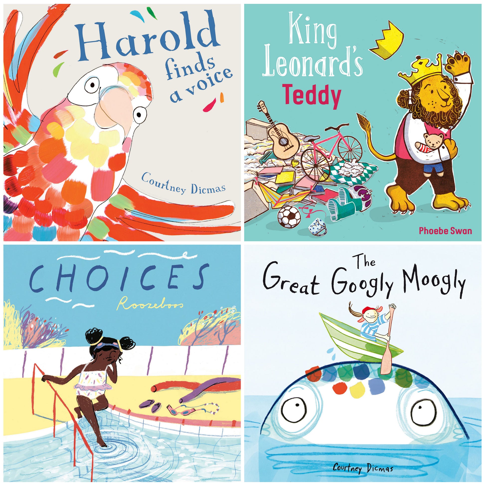 Four children's picture book covers: Harold Finds a Voice by Courtney Dicmas, King Leonard's Teddy by Phoebe Swan, Choices by Rosellas, and The Great Googly Moo