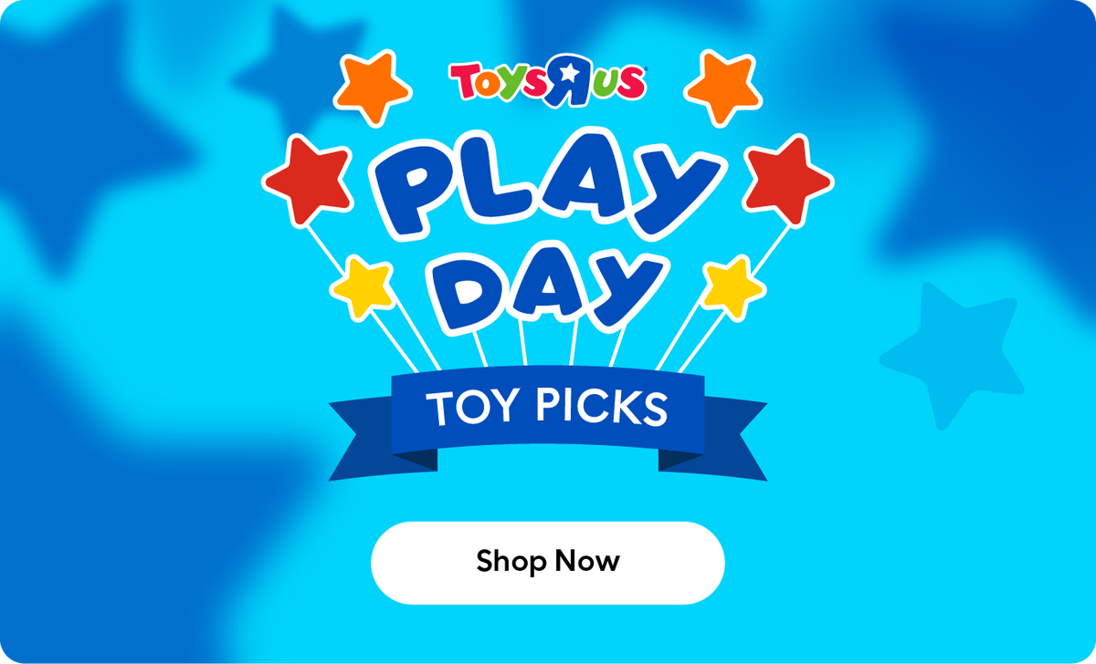 Toys r us play day toy picks - shop now