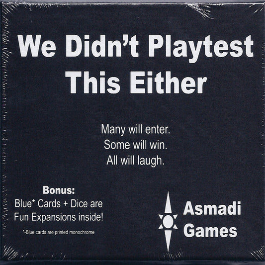 We Didn't Playtest This Either card game box featuring black packaging with white text describing gameplay and Asmadi Games branding