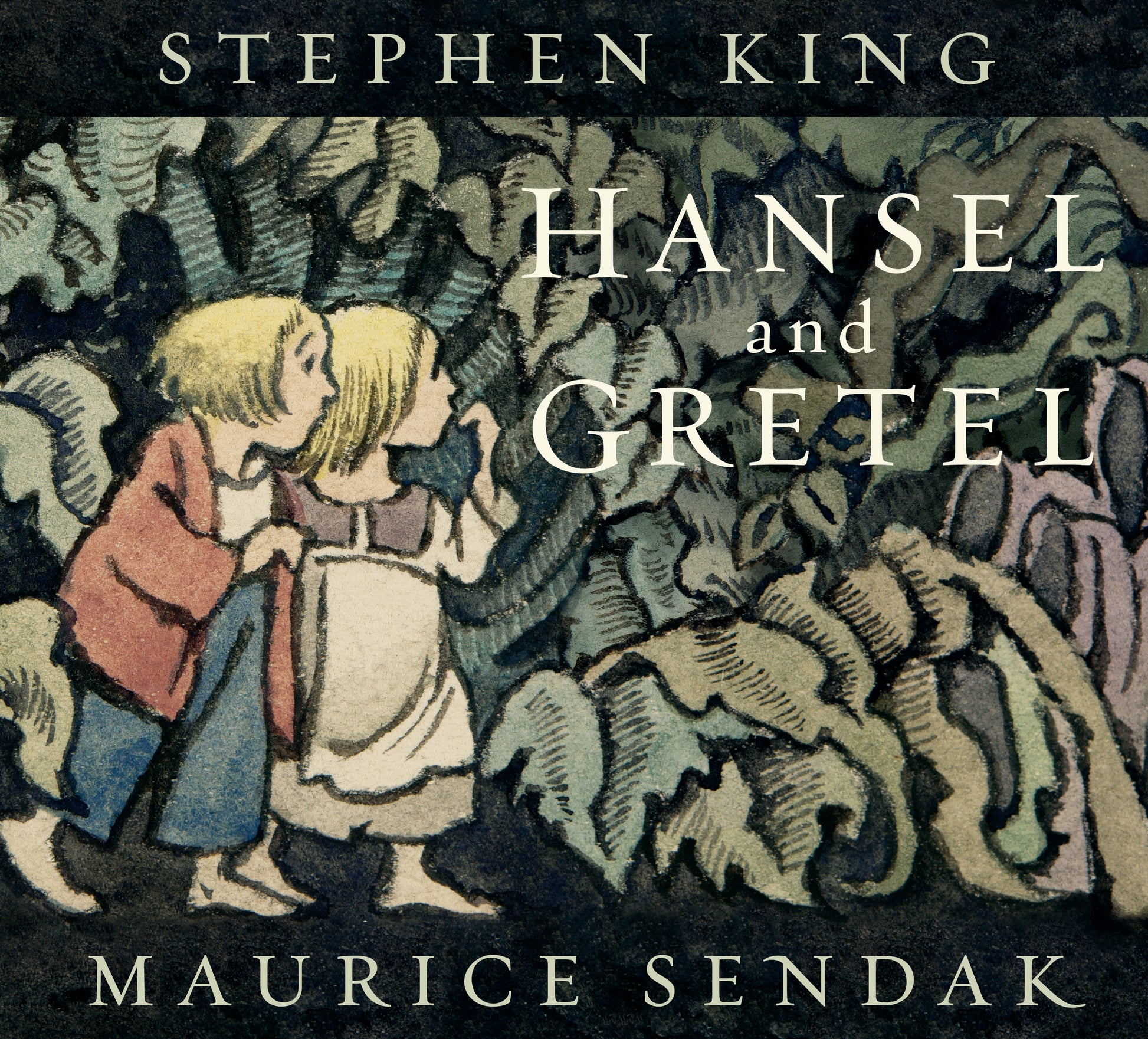 STEPHEN KING HANSEL and GRETEL MAURICE SENDAK