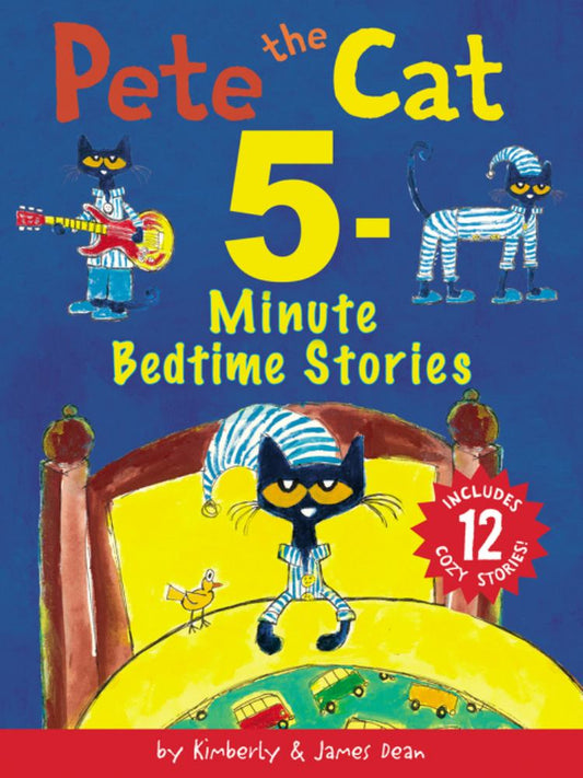 Pete the Cat 5-Minute Bedtime Stories book cover featuring Pete the Cat on a yellow bed with illustrated characters and text, includes 12 cozy stories by Kimber
