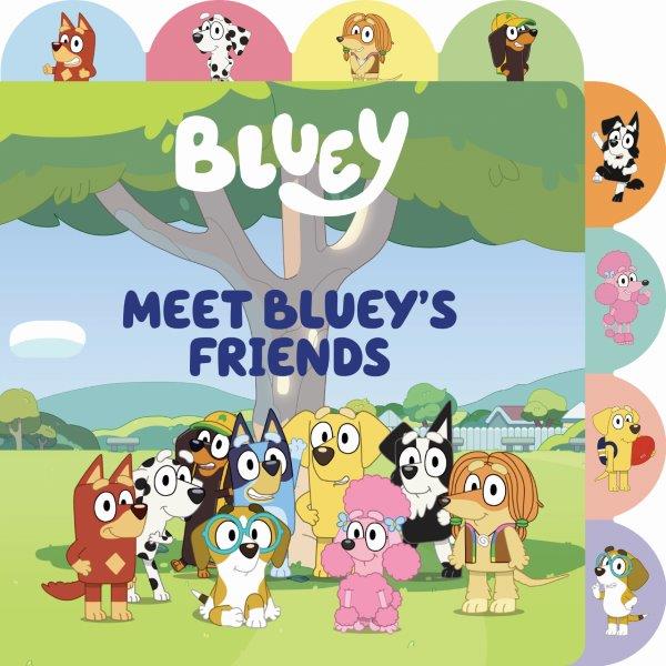 MEET BLUEY'S FRIENDS