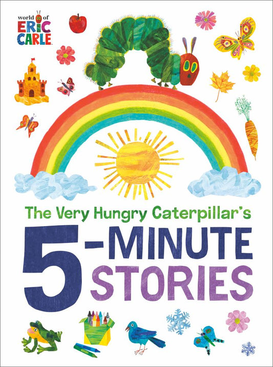 The Very Hungry Caterpillar's 5-Minute Stories book cover featuring World of Eric Carle logo, colorful rainbow, sun, clouds, and illustrated characters includin