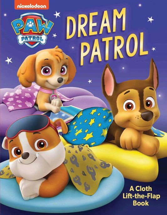 PAW Patrol Dream Patrol – A Cloth Lift-the-Flap Book cover featuring three cartoon pups in pajamas on a starry night background