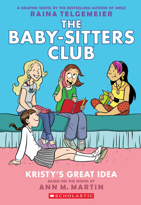The Baby-Sitters Club Kristy's Great Idea graphic novel book cover featuring three girls and a child