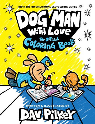 Dog Man: With Love The Official Coloring Book cover featuring cartoon dog and cat characters coloring together on yellow background