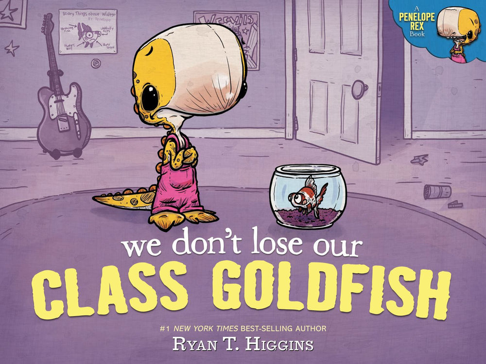We Don't Lose Our Class Goldfish book by Ryan T. Higgins featuring yellow character holding fishbowl