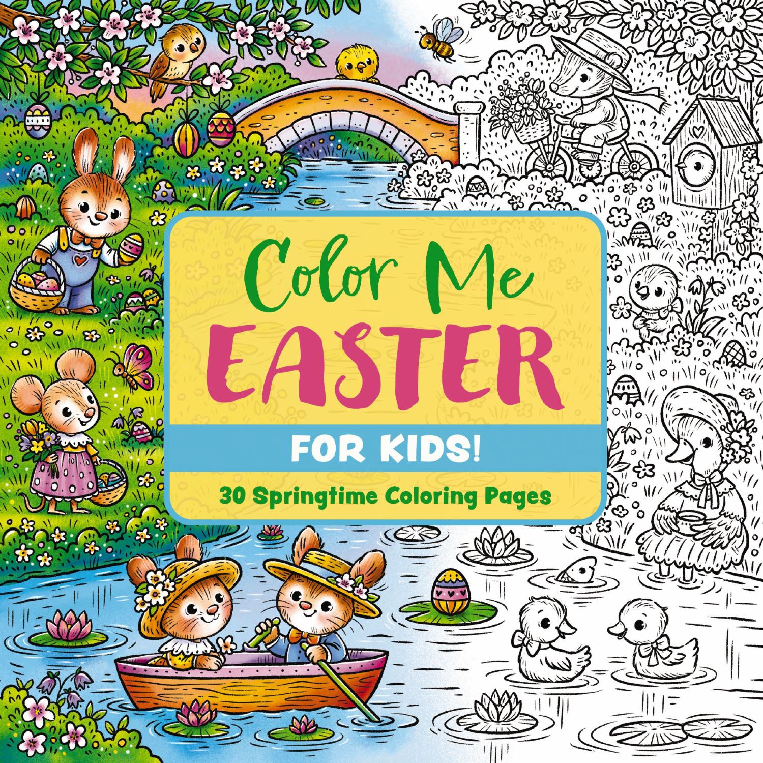 Color Me Easter For Kids! 30 Springtime Coloring Pages book cover featuring bunnies, chicks, flowers, and nature scenes in colored and outline sections
