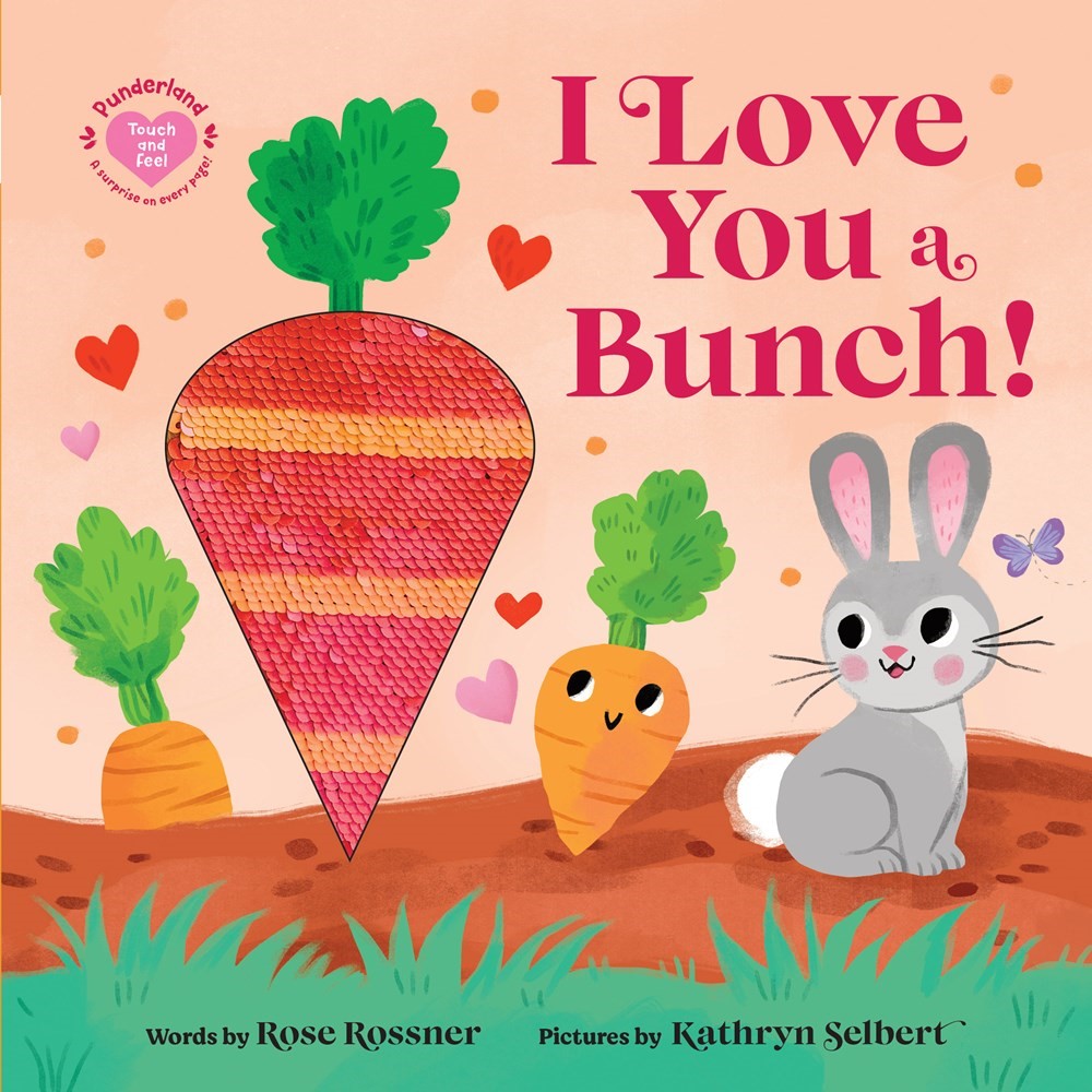 I Love You a Bunch Touch-and-Feel Board Book cover featuring a strawberry, carrot, bunny, and vegetables on a garden scene with hearts