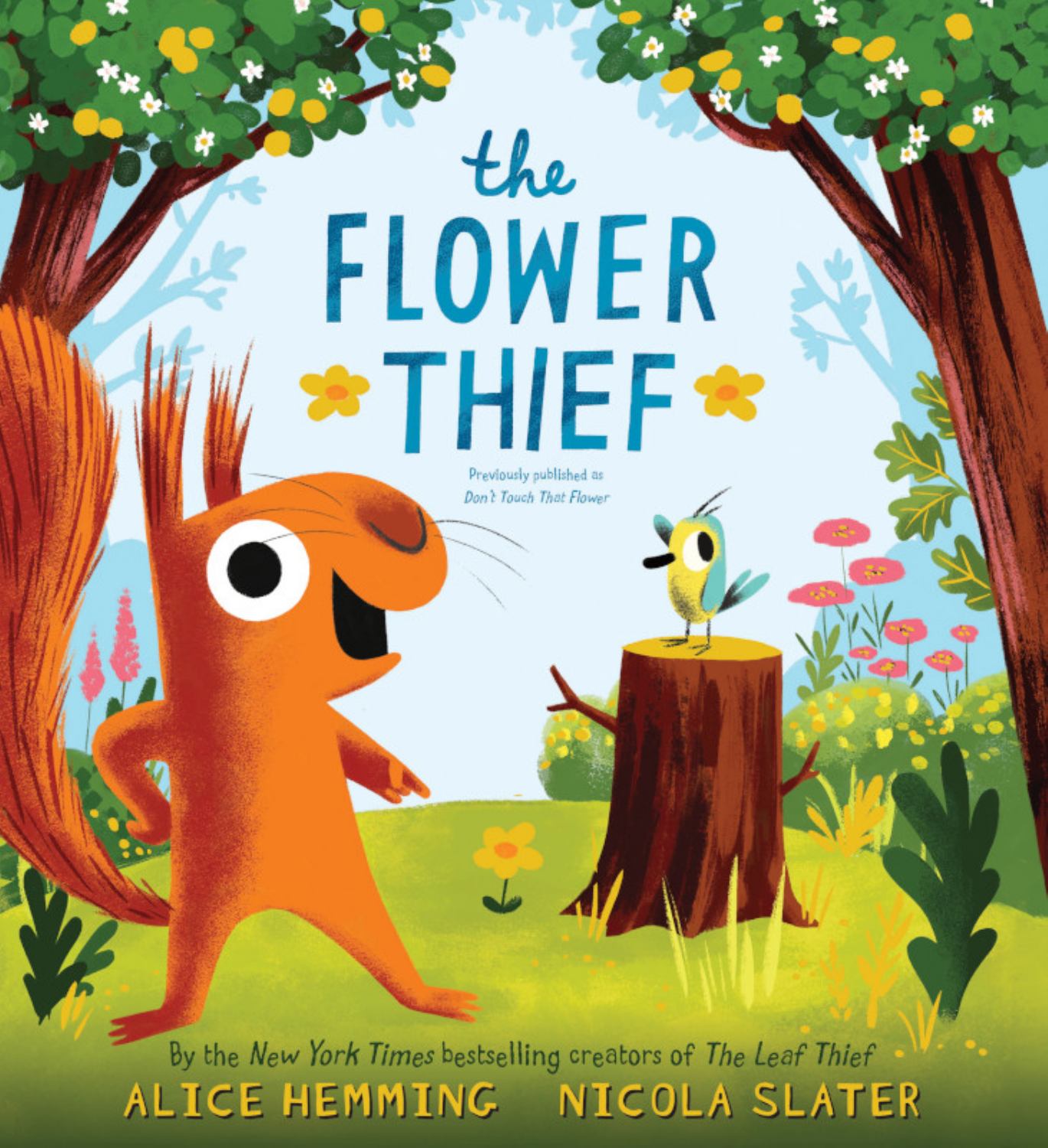 The Flower Thief children's picture book with orange squirrel and yellow bird characters in colorful garden scene