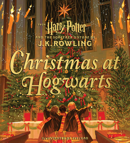 FROM Harry Potter AND THE SORCERER'S STONE BY J.K.ROWLING Christmas at Hogwarts ILLUSTRATED BY ZIYI GRO