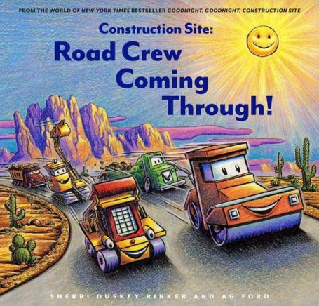 Construction Site: Road Crew Coming Through! book cover featuring colorful construction vehicles on a desert road with mountains and smiling sun