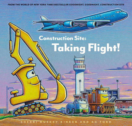 Construction Site: Taking Flight! book cover featuring a yellow excavator, blue airplane, and airport scene with construction vehicles and control tower at suns