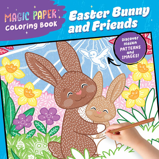 Magic Paper Coloring Book: Easter Bunny and Friends cover showing two brown bunnies among yellow daffodils and purple flowers, with a child's hand holding a pai