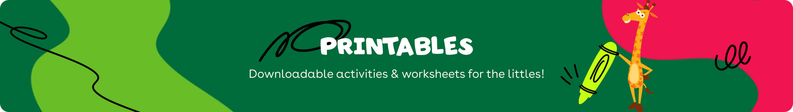 Printables Downloadable activities and worksheets for the littles!